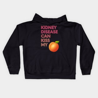 Kidney Disease can Kiss My... Kids Hoodie